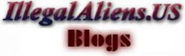 Visit IllegalAliens.US Blogs